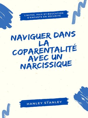 cover image of Naviguer dans la coparentalité avec un narcissique